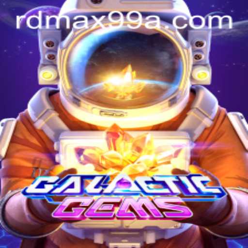 Exploring the GalacticGems: Adventures and Challenges With RD MAX99