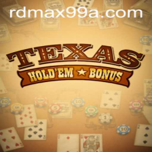 Exploring Texas Hold'em Bonus and RD MAX99: An In-Depth Guide