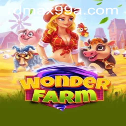 Explore the Enchanting World of WonderFarm and Unravel the Secrets of RD MAX99